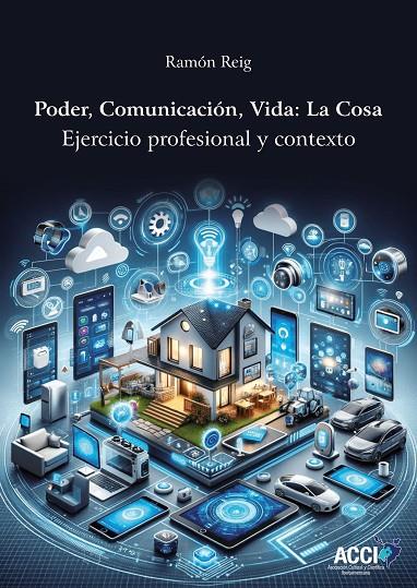PODER, COMUNICACIÓN, VIDA ; LA COSA | 9788410041851 | REIG, RAMÓN