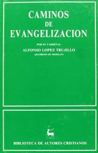 CAMINOS DE EVANGELIZACIÓN | 9788422011880 | LÓPEZ TRUJILLO, ALFONSO