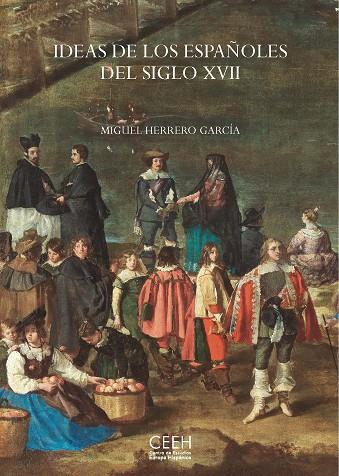 IDEAS DE LOS ESPAÑOLES DEL SIGLO XVII | 9788415245872 | HERRERO GARCIA, MIGUEL