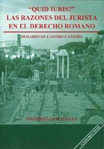"QUID IURIS" LAS RAZONES DEL JURISTA EN EL DERECHO ROMANO | 9788447210978 | CASTRO-CAMERO, ROSARIO DE