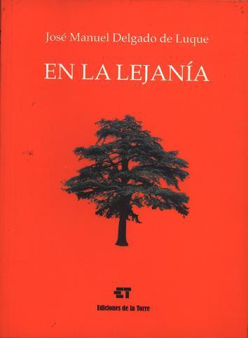 EN LA LEJANÍA | 9788479603793 | DELGADO DE LUQUE, JOSÉ MANUEL