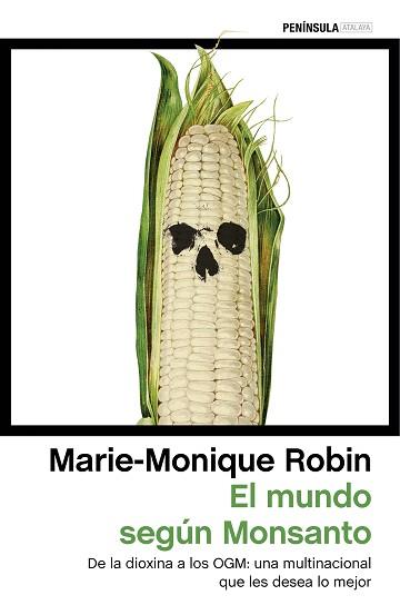 MUNDO SEGÚN MONSANTO, EL | 9788499425528 | ROBIN, MARIE-MONIQUE