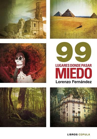 99 LUGARES DONDE PASAR MIEDO | 9788448003081 | FERNÁNDEZ BUENO, LORENZO