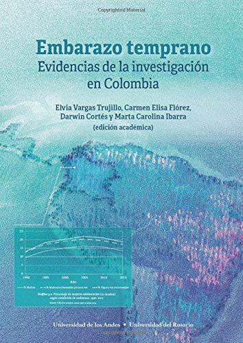 EMBARAZO TEMPRANO. EVIDENCIAS DE LA INVESTIGACIÓN | 9789587748475 | VARGAS TRUJILLO, ELVIRA