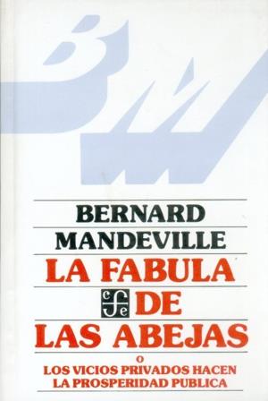 FÁBULA DE LAS ABEJAS O LOS VICIOS PRIVADOS HACEN LA PROSPERIDAD PÚBLICA, LA | 9788437505725 | MANDEVILLE, BERNARD