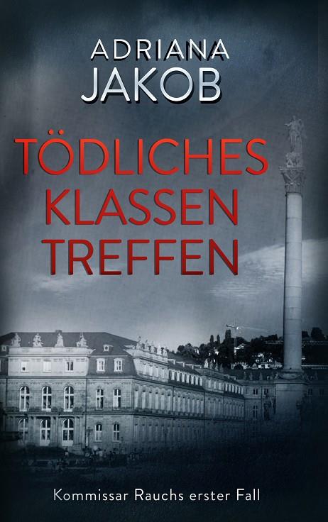 TÖDLICHES KLASSENTREFFEN | 9783748163299 | JAKOB, ADRIANA