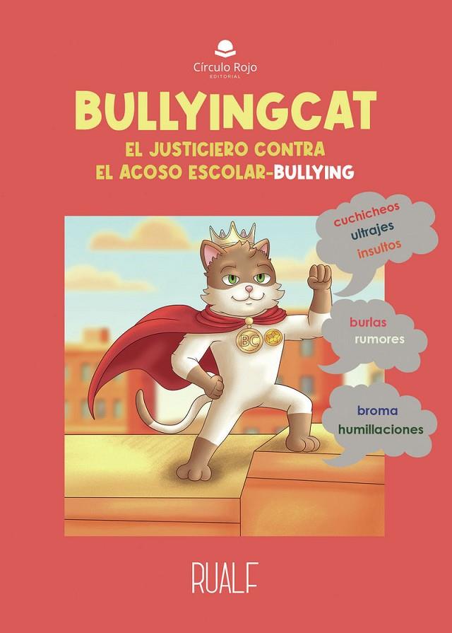 BULLYINGCAT. EL JUSTICIERO CONTRA EL ACOSO ESCOLAR | 9791370468637 | RUALF