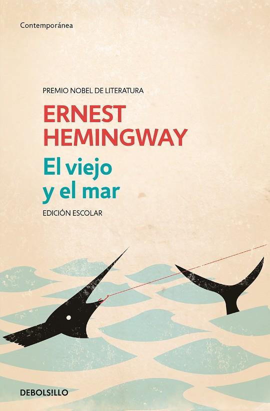 VIEJO Y EL MAR, EL (ED. ESCOLAR) | 9788499089980 | HEMINGWAY, ERNEST