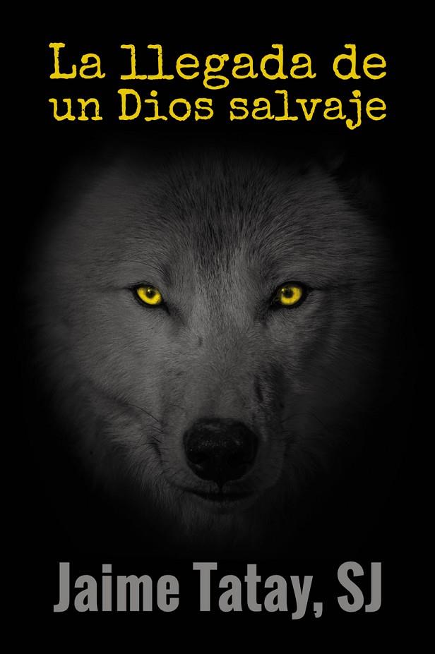 LLEGADA DE UN DIOS SALVAJE, LA | 9788429327304 | TATAY, JAIME