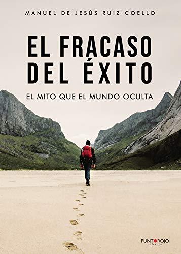 FRACASO DEL ÉXITO, EL | 9788418270819 | DE JESÚS RUIZ, MANUEL