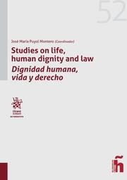 STUDIES ON LIFE, HUMAN DIGNITY AND LAW. DIGNIDAD HUMANA, VIDA Y DERECHO | 9788491196341 | NOMBELA CANO, CÉSAR