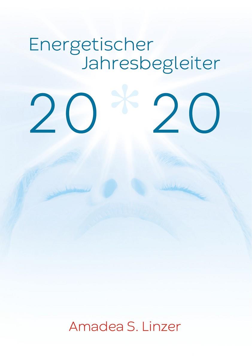 ENERGETISCHER JAHRESBEGLEITER 2020 | 9783750412927 | LINZER, AMADEA S.