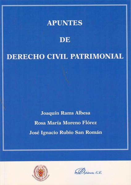 APUNTES DE DERECHO CIVIL PATRIMONIAL. | 9788497722902 | RAMS ALBESA, JOAQUÍN / MORENO FLÓREZ, ROSA MARÍA / RUBIO SAN ROMÁN, JOSÉ IGNACIO