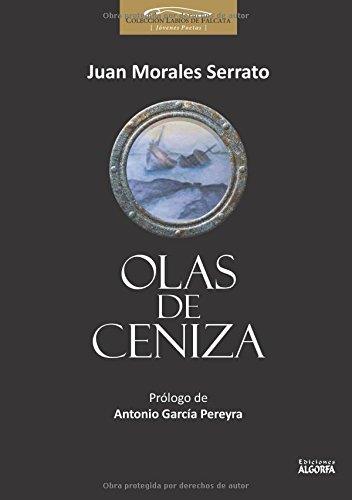 OLAS DE CENIZA | 9788494825491 | MORALES SERRATO, JUAN