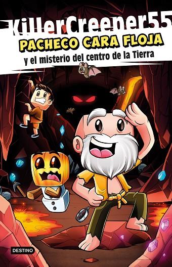PACHECO CARA FLOJA 01. PACHECO CARA FLOJA Y EL MISTERIO DEL CENTRO DE LA TIERRA | 9788408253730 | KILLERCREEPER55