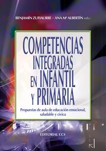 COMPETENCIAS INTEGRADAS EN INFANTIL Y PRIMARIA | 9788498426519 | ZUFIAURRE, BENJAMÍN