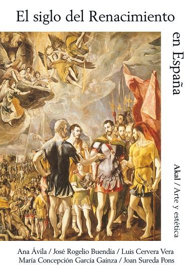 SIGLO DEL RENACIMIENTO (HISTORIA ARTE ESPAÑOL 1) | 9788446008309 | BUENDIA / ROGELIO Y OTROS