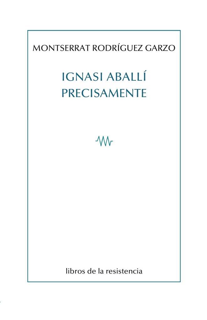 IGNASI ABALLÍ | 9788419943439 | ABALLÍ, IGNASI / RODRÍGUEZ GARZO, MONTSERRAT