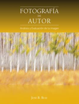 FOTOGRAFIA DE AUTOR (5 ED) | 9788493620745 | RUIZ, JOSÉ BENITO