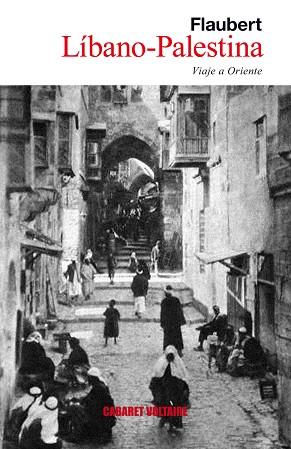 LIBANO-PALESTINA | 9788493868925 | FLAUBERT, GUSTAVE