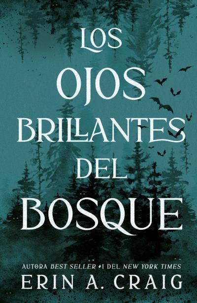 OJOS BRILLANTES DEL BOSQUE, LOS | 9791387749033 | CRAIG, ERIN A.