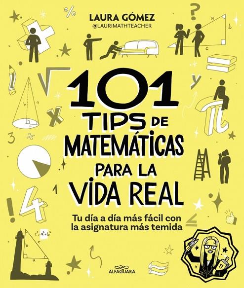 101 TIPS DE MATEMÁTICAS PARA LA VIDA REAL | 9788410190269 | GÓMEZ POZO, LAURA (@LAURIMATHTEACHER)