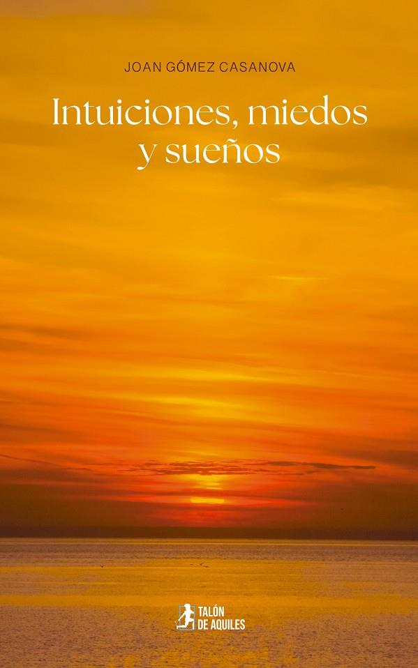 INTUICIONES, MIEDOS Y SUEÑOS | 9791387807672 | GOMEZ CASANOVA, JOAN