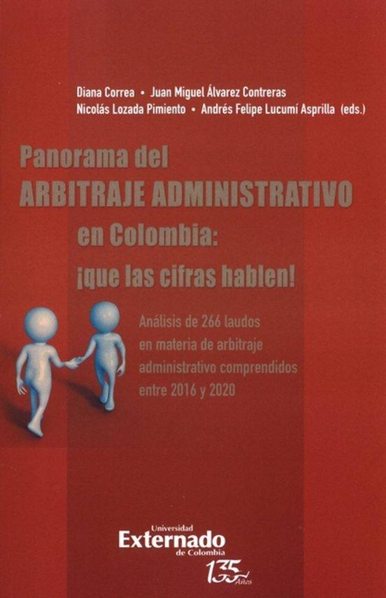 PANORAMA DEL ARBITRAJE ADMINISTRATIVO EN COLOMBIA | 9789587907865 | ÁLVAREZ CONTRERAS, JUAN MIGUEL