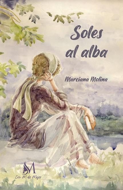 SOLES AL ALBA | 9788419701534 | MOLINA LÓPEZ, MARCIANA