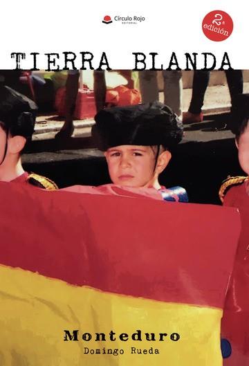 TIERRA BLANDA | 9788411288200 | RUEDA FERNÁNDEZ, DOMINGO