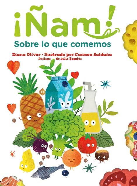 ÑAM SOBRE LO QUE COMEMOS | 9788417497668 | OLIVER, DIANA / SALDAÑA, CARMEN