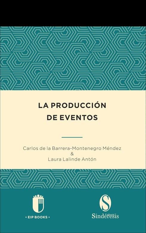 PRODUCCION DE EVENTOS, LA | 9788418206467 | DE LA BARRERA-MONTENEGRO MENDEZ, CARLOS