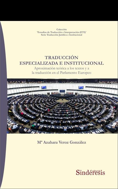 TRADUCCION ESPECIALIZADA E INSTITUCIONAL | 9788419199324 | VEROZ GONZALEZ, MARIA AZAHARA