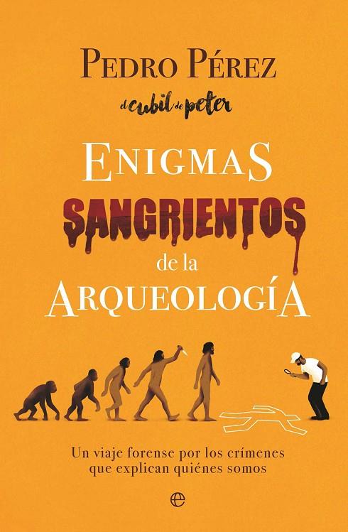 ENIGMAS SANGRIENTOS DE LA ARQUEOLOGIA | 9788410942806 | PEREZ, PEDRO