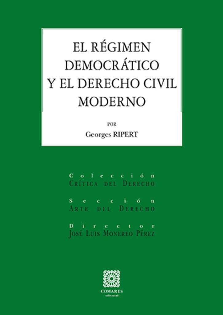 RÉGIMEN DEMOCRÁTICO Y EL DERECHO CIVIL MODERNO, EL | 9788413692982 | RIIPERT, GEORGES