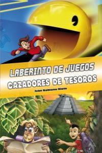 LABERINTO DE JUEGOS / CAZADORES DE TESOROS | 9788415709305 | BABIANO NIETO, IVAN