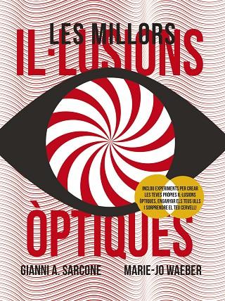 MILLORS IL·LUSIONS ÒPTIQUES, LES | 9788499062969 | SARCONE, GIANNI A. / WAEBER, MARIE-JO