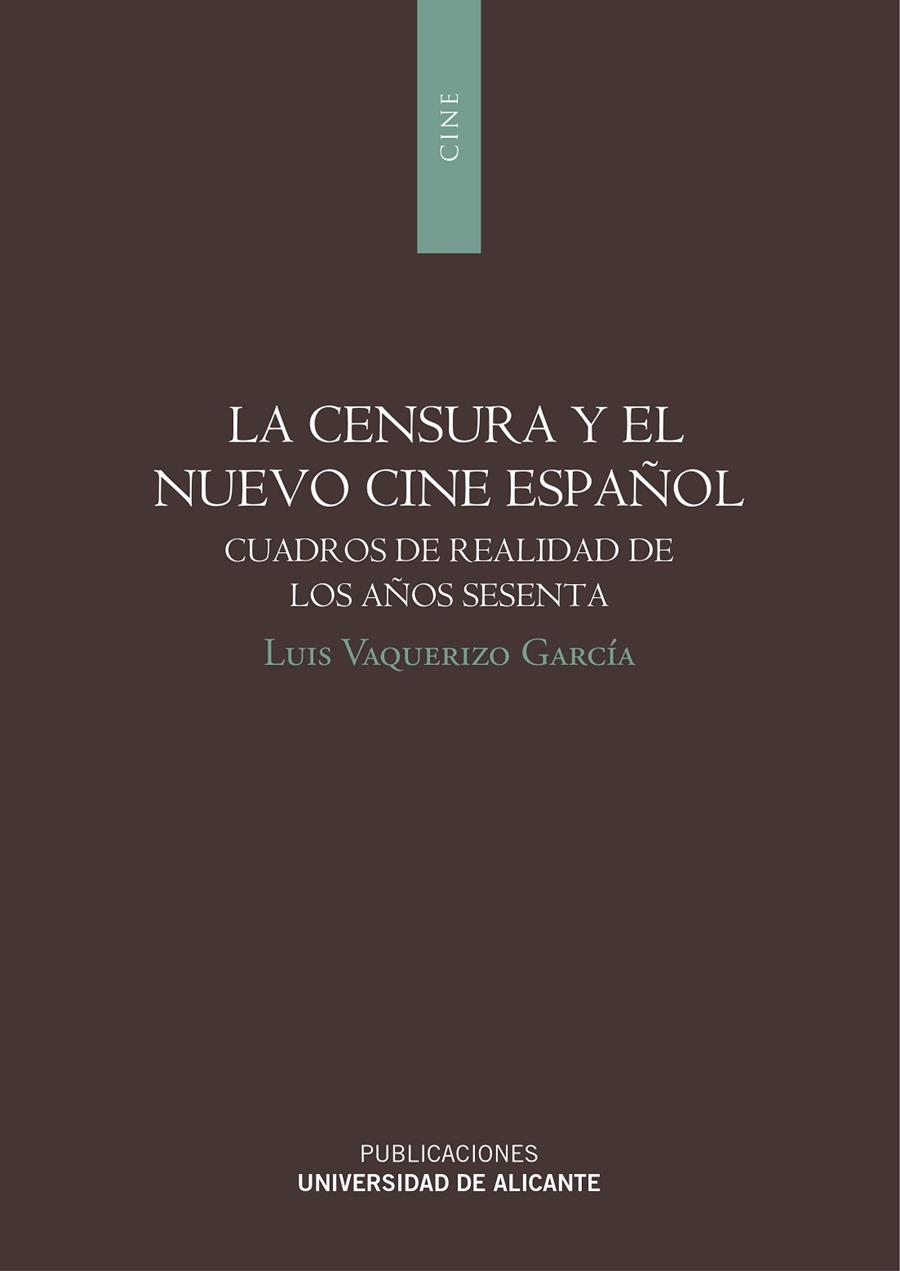 CENSURA Y EL NUEVO CINE ESPAÑOL, LA | 9788497173049 | VAQUERIZO GARCÍA, LUIS