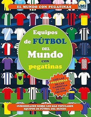 EQUIPOS FUTBOL DEL MUNDO CON PEGATINAS | 9791256431298