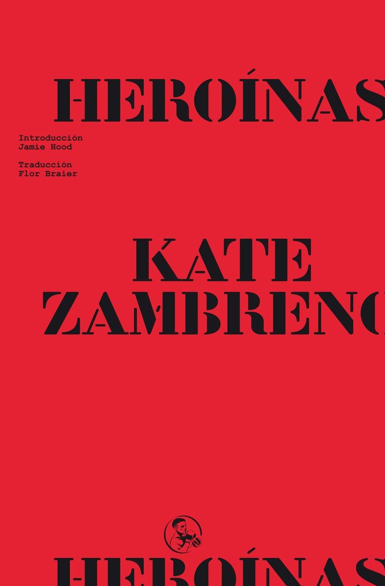 HEROÍNAS | 9788418782893 | ZAMBRENO, KATE