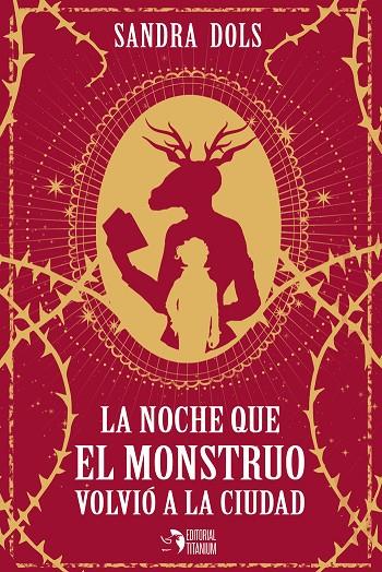 NOCHE QUE EL MONSTRUO VOLVIO A LA CIUDAD, LA | 9788412115697