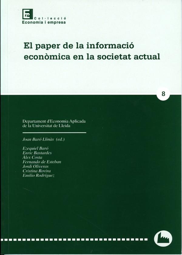 PAPER DE LA INFORMACIÓ ECONÒMICA EN LA SOCIETAT ACTUAL, EL | 9788484090014 | VARIOS AUTORES