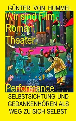 WIR SIND FILM, ROMAN, THEATER, PERFORMANCE . . . | 9783749452392 | VON HUMMEL, GUNTER