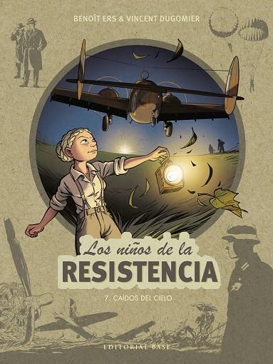 NIÑOS DE LA RESISTENCIA 07, LOS : CAÍDOS DEL CIELO | 9788418715242 | BENOIT/DUGOMIER