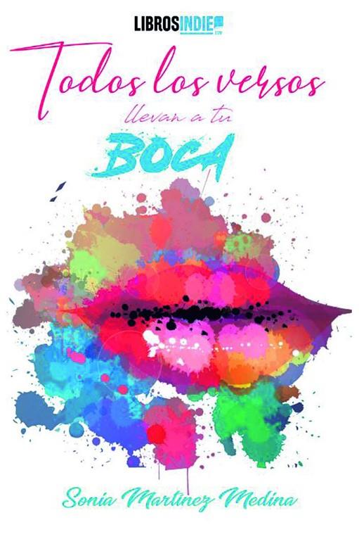 TODOS LOS VERSOS LLEVAN A TU BOCA | 9788418553196 | MARTÍNEZ MEDINA, SONIA