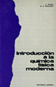 INTRODUCCION A LA QUÍMICA FÍSICA MODERNA | 9788420002934 | BLOOCK, H.