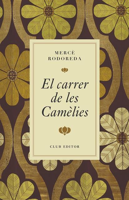 CARRER DE LES CAMÈLIES, EL | 9788473295000 | RODOREDA, MERCÈ