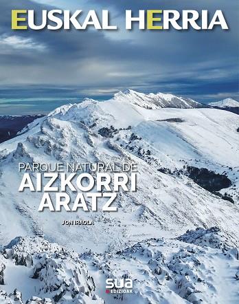 EUSKAL HERRIA. PARQUE NATURAL DE AIZKORRI ARATZ | 9788482167602 | IRAOLA TRECU, JON