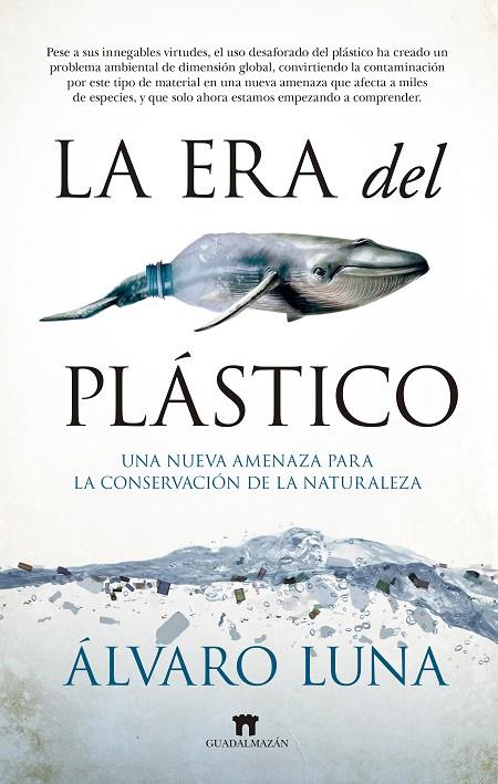 ERA DEL PLÁSTICO, LA | 9788417547226 | LUNA FERNÁNDEZ, ÁLVARO