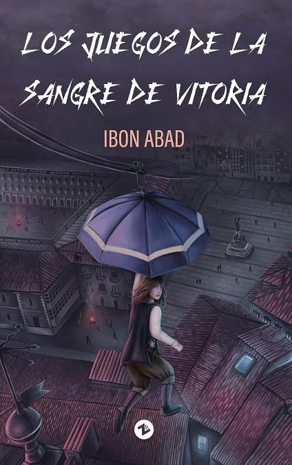 JUEGOS DE LA SANGRE DE VITORIA, LOS | 9788412753967 | ABAD MURGA, IBON
